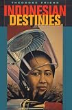 Indonesian Destinies