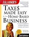 J.K. Lasser's Taxes Made Easy for Your Home-Based Business, 3rd Edition