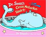 Dr. Seuss's Circus McGurkus Squirt! (Dr. Seuss Nursery Collection)