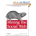Mining the Social Web: Analyzing Data from Facebook, Twitter, LinkedIn, and Other Social Media Sites