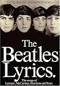 The Beatles Lyrics: The Songs of Lennon, McCartney, Harrison and Starr