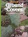 Book Ground Covers: Over 100 Varieties for Every Landscape (Gardening & Landscaping)