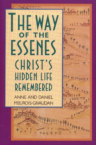 The Way of the Essenes: Christ's Hidden Life Remembered under Jesus in The Books Store