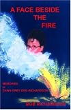 A Face Beside the Fire: Memories of Dawn Grey Owl-Richardson