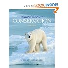 Natural Resource Conservation: Management for a Sustainable Future (10th Edition) by Daniel D. Chiras and John P. Reganold