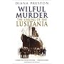 Wilful Murder: The Sinking of the "Lusitania"