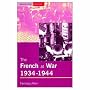 The French at War 1934-1944