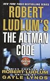 Robert Ludlum`s the Altman Code: A Covert-one Novel