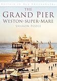 The Grand Pier at Weston-super-Mare