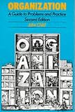 Organization: A Guide To Problems and Practice: A Guide to Problems and Practice