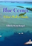 51MTC0WkQFL. SL160  Blue Corner:  Palaus Wall of Sharks