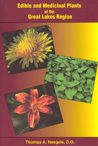 Edible and Medicinal Plants of the Great Lakes Region