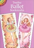 Twelve Ballet Bookmarks (Dover Little Activity Books (Paperback))