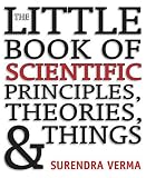 The Little Book of Scientific Principles, Theories, and Things
