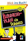 Businessplan f�r Dummies. Unternehmensplanung ohne Frust