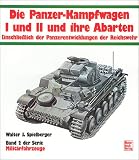 Milit�rfahrzeuge, Bd.2, Die Panzerkampfwagen I und II und ihre Abarten