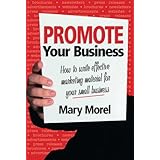 promote your business how to write effective marketing material for your small business