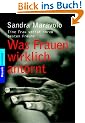 Was Frauen wirklich ant�rnt: Eine Frau verr�t ihrem besten Freund