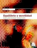 Equilibrio y Movilidad Con Personas Mayores (Spanish Edition)