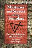 Mysteries and Secrets of the Templars: The Story Behind the Da Vinci Code