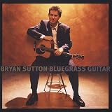Review Bryan Sutton  / Bluegrass Guitar