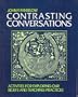 Contrasting Conversations: Activities for Exploring Our Beliefs and Teaching Practices