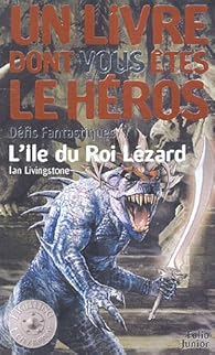 Défis fantastiques, Tome 7 : L'Ile du Roi Lézard par Livingstone
