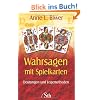 Wahrsagen mit Spielkarten - Deutungen und Legemethoden