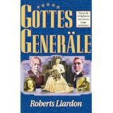 Liardon, R: Gottes Gener�le Ivon "Roberts Liardon"