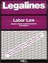 Legalines: Labor Law: Adaptable to Tenth Edition of the St. Antoine Casebook (Legalines)
