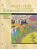 High Court Case Summaries on Environmental Law (Keyed to Percival, Fourth Edition)