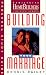 Book Building Your Marriage: Personal Study Guide (Family Life Homebuilders Couples (Regal))