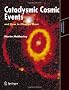 Cataclysmic Cosmic Events and How to Observe Them (Astronomers' Observing Guides)