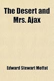51MTJsg9t%2BL. SL160  The Desert and Mrs. Ajax