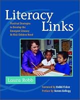 Literacy Links: Practical Strategies to Develop the Emergent Literacy At-Risk Children Need