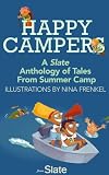 Happy Campers: A Slate Anthology of Tales From Summer Camp