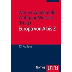 Europa von A-Z: Taschenbuch der europ�ischen IntegrationSonderausgabe