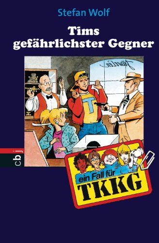 TKKG - Tims gefährlichster Gegner: Band 104 (German Edition)