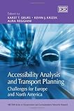 Accessibility analysis and transport planning : challenges for Europe and North America