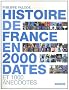 Histoire de France en 2000 dates et 1000 anecdotes