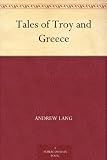 Tales of Troy and Greece