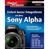 Digital ProLine: Praxisbuch Sony Alpha DSLRsvon "Frank Exner"