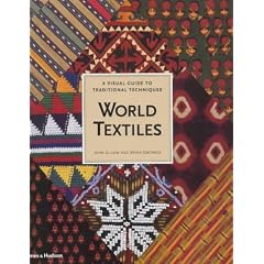 World Textiles: A Visual Guide to Traditional Techniques