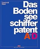Das Bodensee - Schifferpatent A u. D: Mit offiziellen Pr�fungsfragen und Antworten