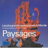 Paysages : Les plus grands photographes du Monde et l'histoire de leurs meilleures imagespar Terry Hope