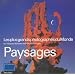 Paysages : Les plus grands photographes du Monde et l'histoire de leurs meilleures images