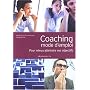 Coaching mode d'emploi : Pour mieux atteindre vos objectifs
