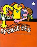 Puppets From Polyfoam : Sponge-ees