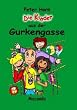 Die Kinder aus der Gurkengasse. Geschichten f�r das Kindergarten- und Volksschulalter