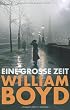 Eine gro�e Zeit: Roman